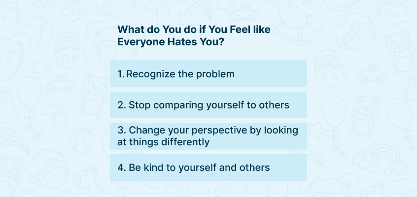 How To Deal With The Feeling Of Everyone Hating You 