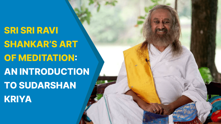 SRI SRI RAVI SHANKAR’S ART OF MEDITATION: AN INTRODUCTION TO SUDARSHAN ...