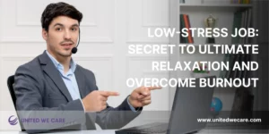 Low-stress job: Secret to Ultimate Relaxation and Overcome Burnout