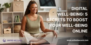 Digital Well-being: 5 Secrets to Boost Your Well-being Online