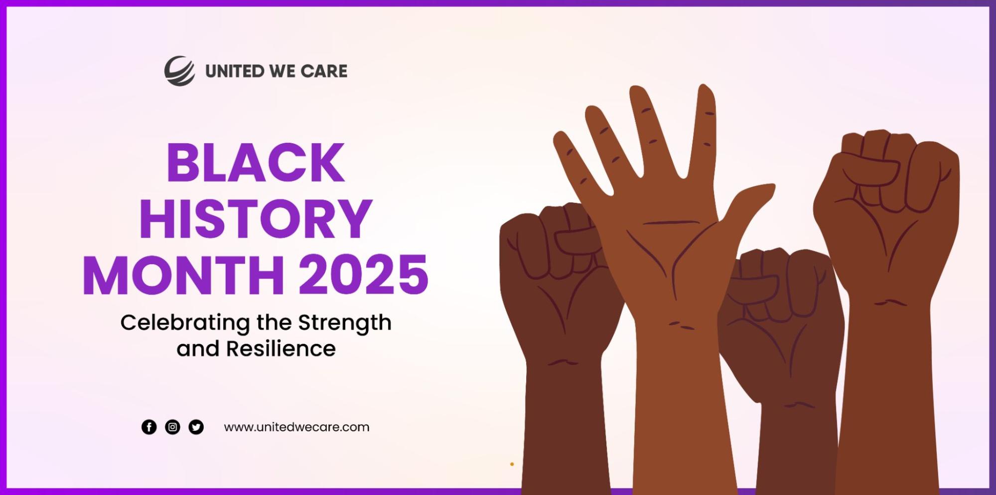 Black History Month 2025 Celebrating the Strength and Resilience